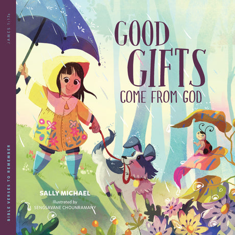 Good Gifts Come from God (Bible Verses to Remember) - Michael, Sally; Chounramany, Sengsavane (illustrator) - 9781645073451