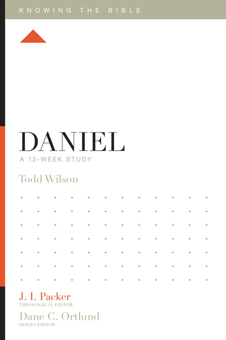 Daniel: A 12-Week Study By Todd Wilson cover image