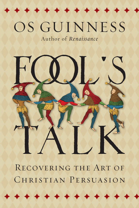 Fool's Talk: Recovering the Art of Christian Persuasion Guinness, Os cover image