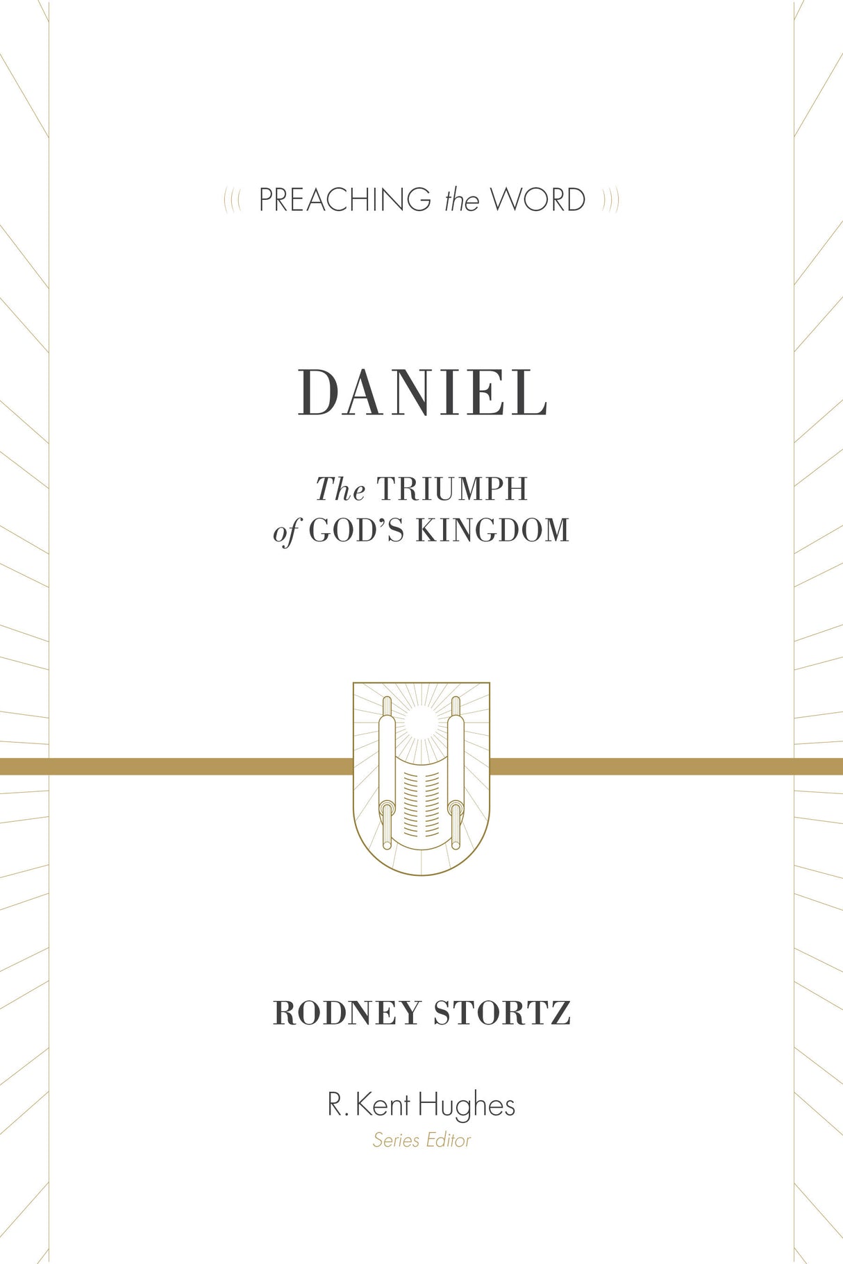 Daniel: The Triumph of God's Kingdom ESV Edition  By Rodney D. Stortz cover image