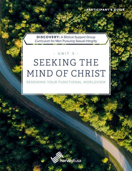 Seeking the Mind of Christ: Renewing Your Functional Worldview (Participant's Guide) - Harvest USA; Weidenaar, Jim; Sanders, Mark - 9798988348115