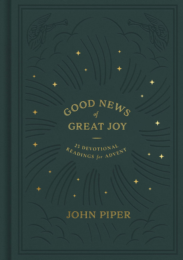 Good News of Great Joy: 25 Devotional Readings for Advent - Piper, John - 9781433573231