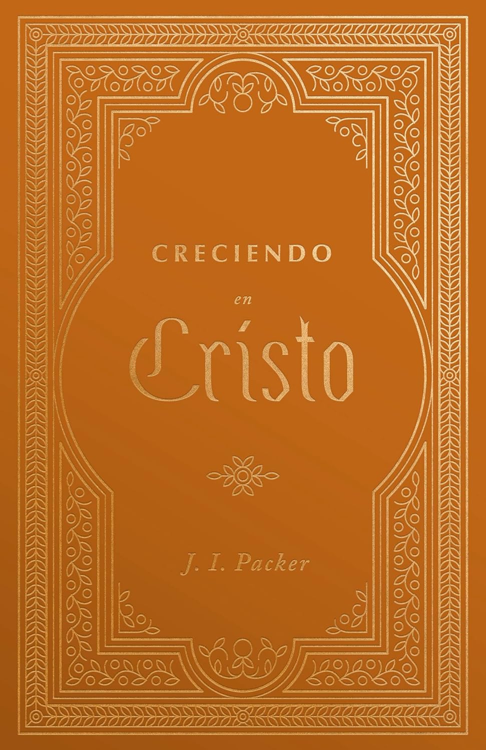 Crecer En Cristo - Packer, J I - 9781087776156