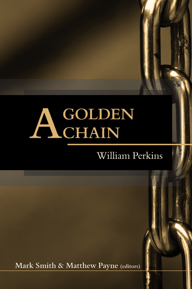 A Golden Chain - Perkins, William - 9780648725053