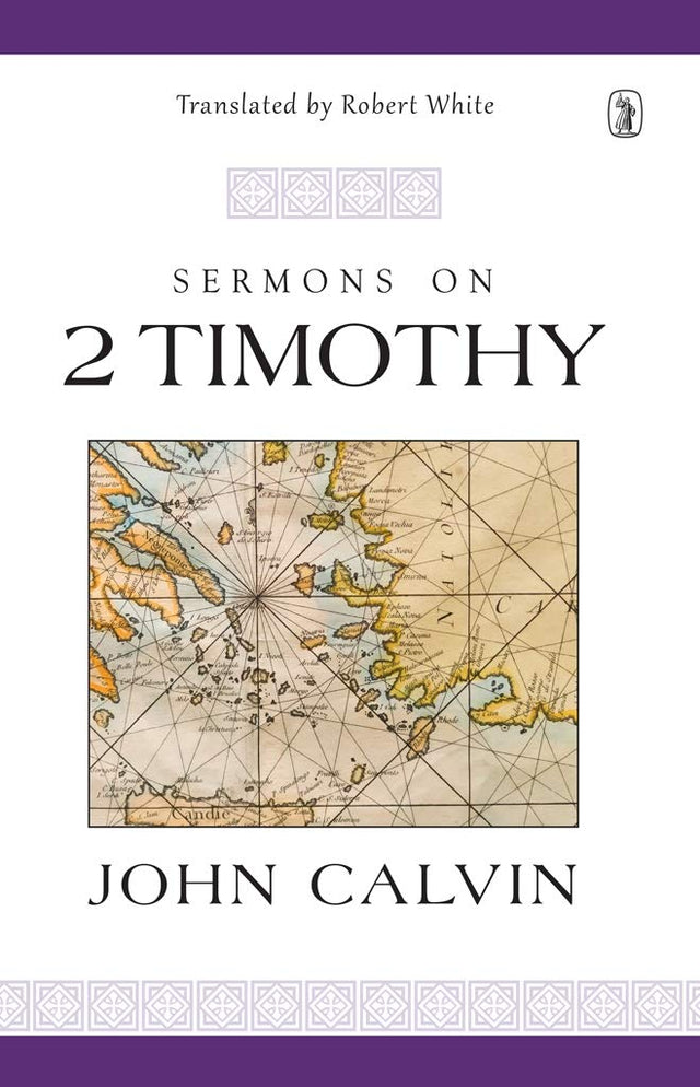 Sermons on 2 Timothy - Calvin, John - 9781848718401