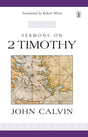 Sermons on 2 Timothy - Calvin, John - 9781848718401