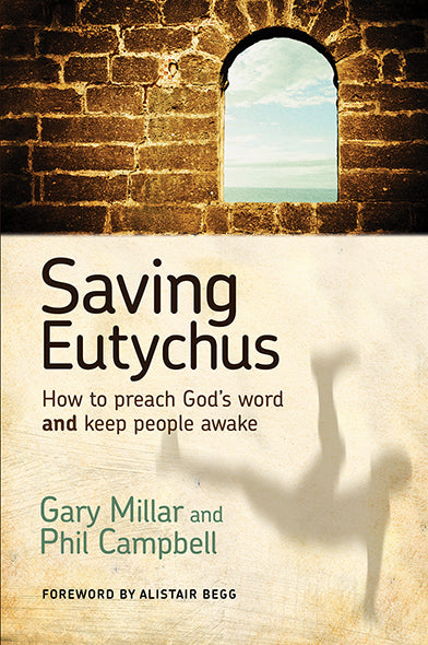 Saving Eutychus - Gary Miller (Author), Phil Campbell (Author) - 9781925424867