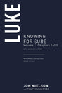 Luke: Knowing for Sure, Volume 1 (Chapters 1-12), A 13-Lesson Study (Reformed Expository Bible Studies) - Nielson, Jonathan - 9781629958415