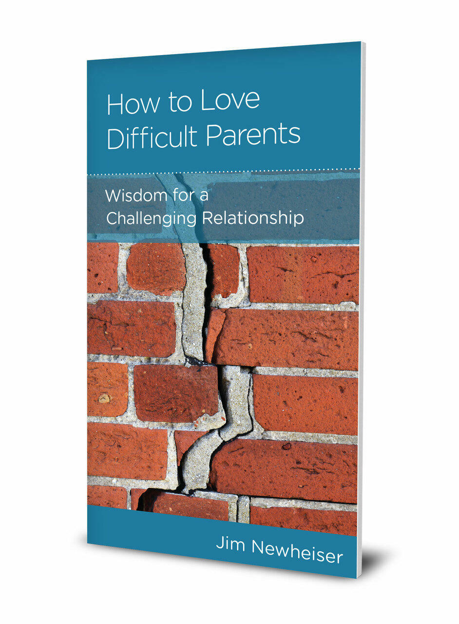 How to Love Difficult Parents: Wisdom for a Challenging Relationship - Newheiser, Jim - 9781645071808