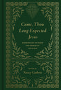 Come, Thou Long-Expected Jesus: Experiencing the Peace and Promise of Christmas (Redesign) - Guthrie, Nancy (Ed.) - 9781433573118