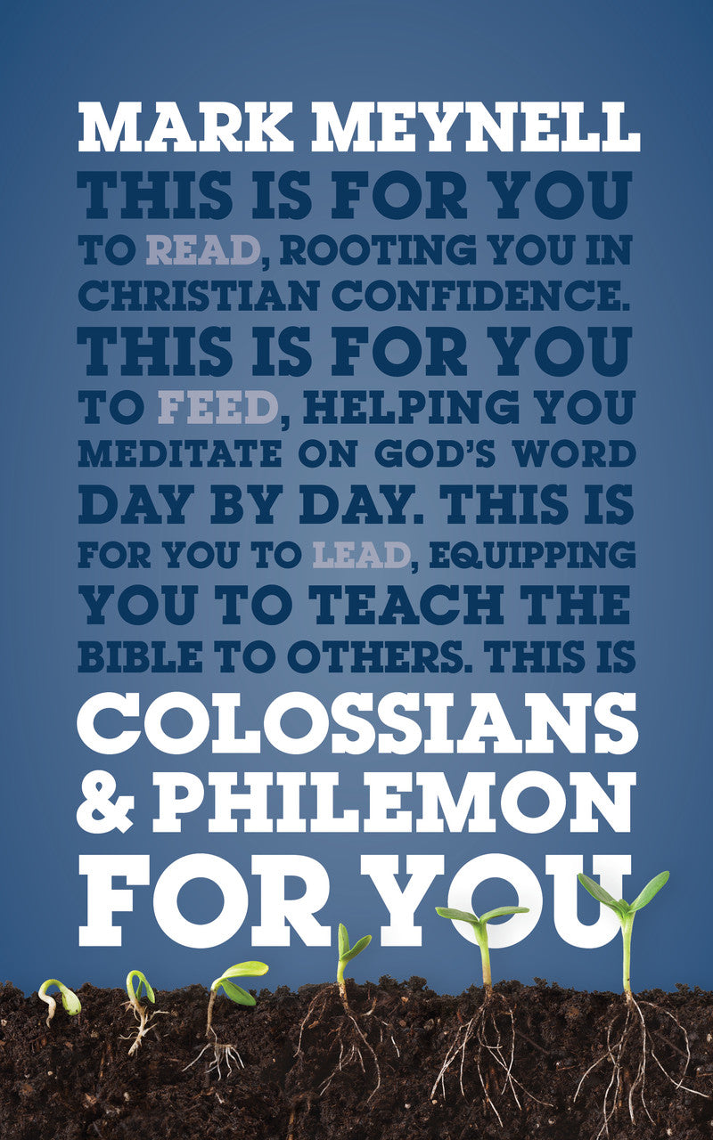 Colossians & Philemon for You: Rooting You in Christian Confidence (God's Word for You) - Meynell, Mark - 9781784982935