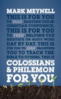 Colossians & Philemon for You: Rooting You in Christian Confidence (God's Word for You) - Meynell, Mark - 9781784982935