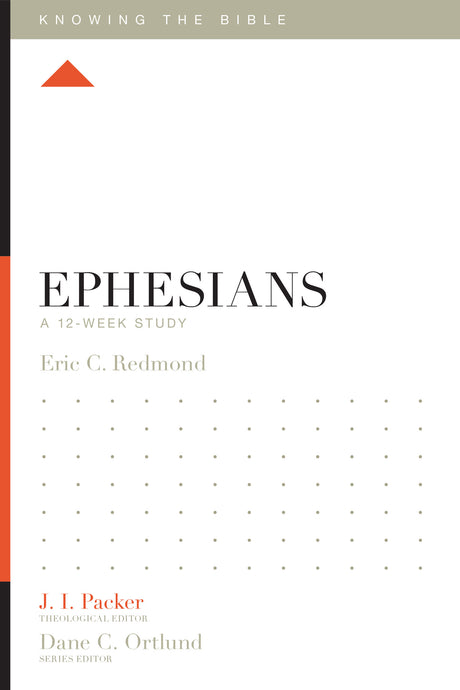 Ephesians: A 12-Week Study By Eric C. Redmond cover image (1023727042607)