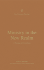 Ministry in the New Realm: A Theology of 2 Corinthians (New Testament Theology) - Ortlund, Dane C; Schreiner, Thomas R (editor); Rosner, Brian S (editor) - 9781433574153