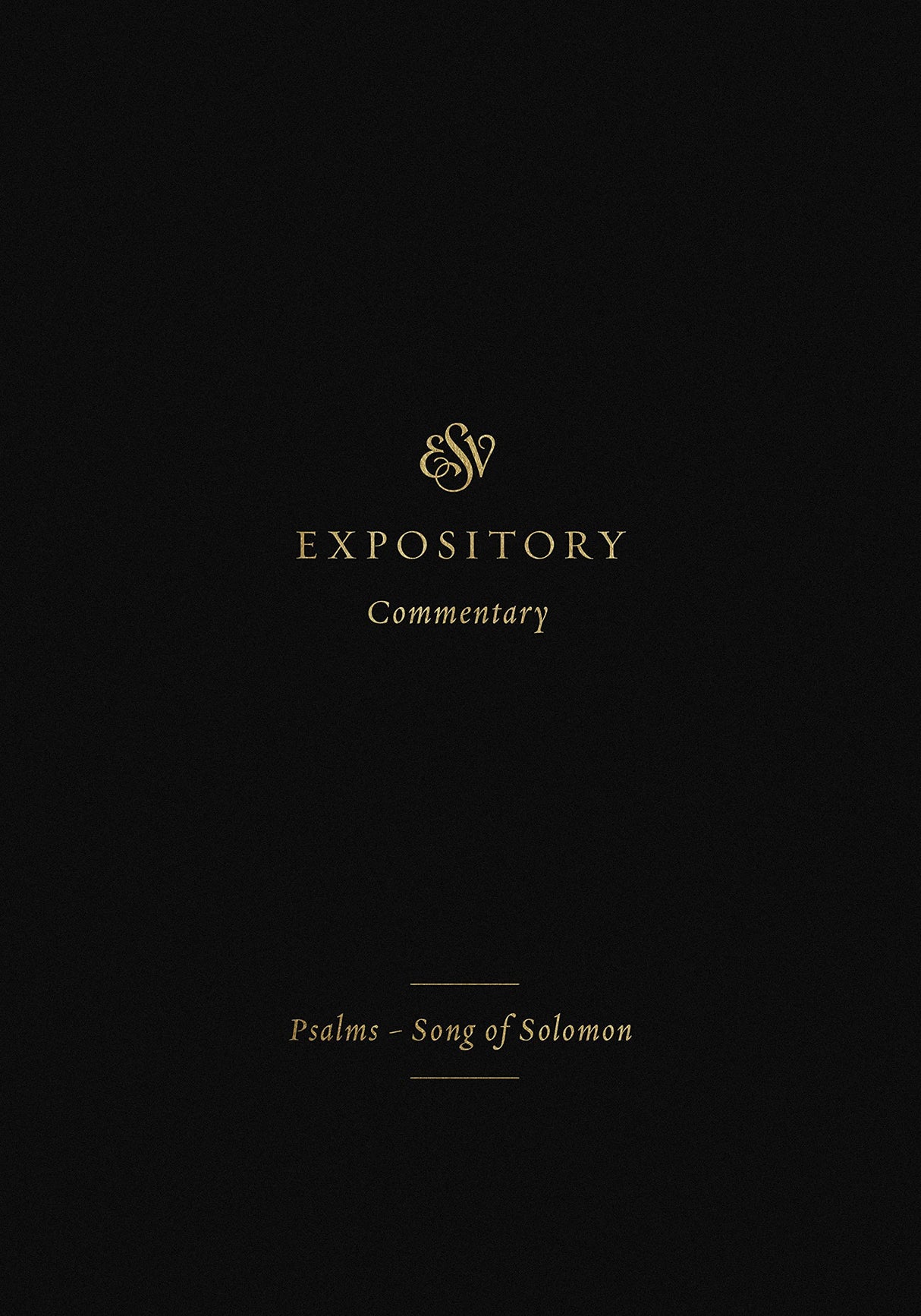 ESV Expository Commentary: Psalms-Song of Solomon - Sklar, Jay (editor); Duguid, Iain M (editor); Hamilton Jr, James M (editor) - 9781433546440