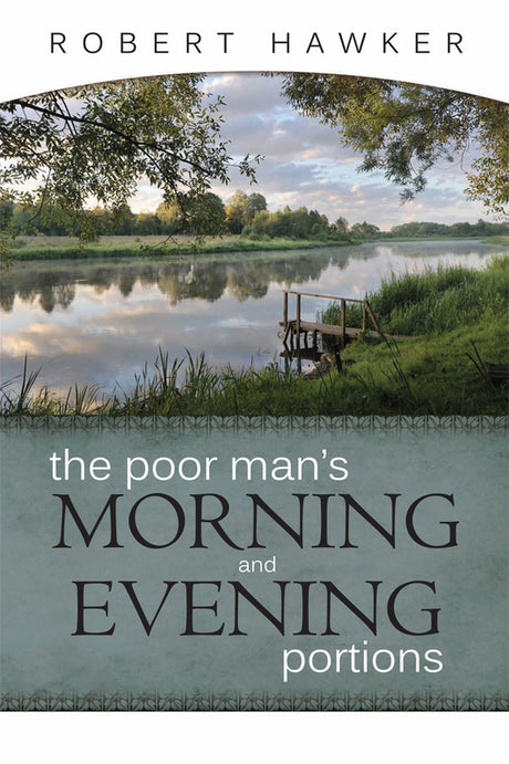 The Poor Man's Morning and Evening Portions - Hawker, Robert - 9781892777058