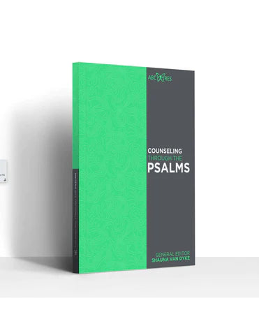 Counseling through the Psalms - Van Dyke, Shauna - 9781734440614