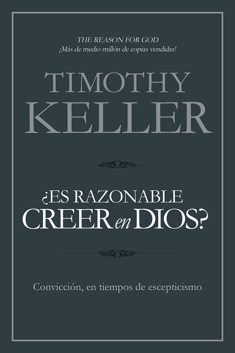 ¿Es Razonable Creer En Dios?: Convicción, En Tiempos de Escepticismo (Spanish Language) - Keller, Timothy - 9781433644979