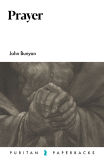 Prayer (Puritan Paperbacks) - Bunyan, John - 9781800402706