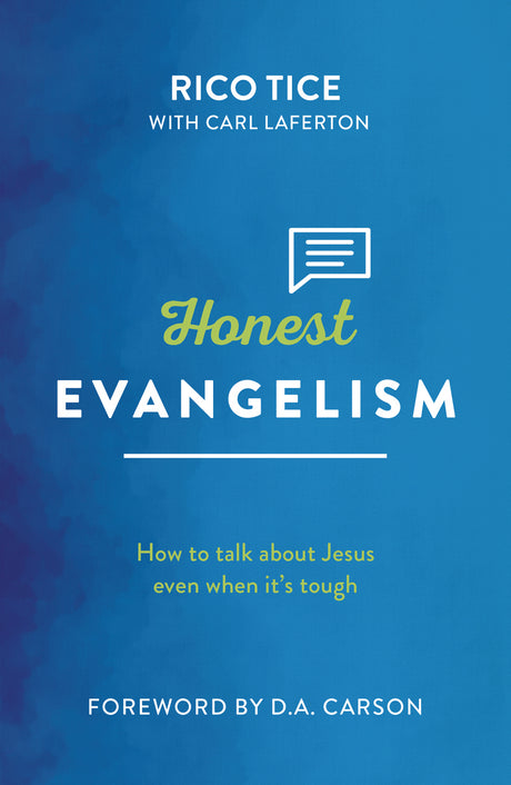 Honest Evangelism: How to talk about Jesus even when it's tough Tice, Rico; Laferton, Carl cover image