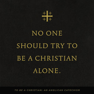 To Be a Christian: An Anglican Catechism